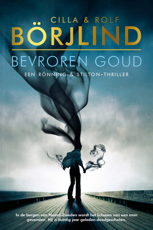 Bevroren goud - Cilla En Rolf Börjlind Bevroren goud - Cilla En Rolf Börjlind