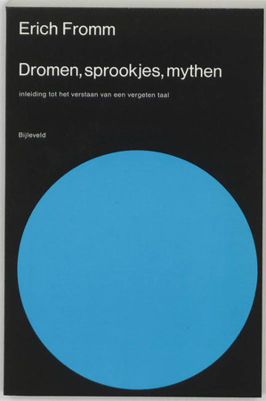 Dromen, sprookjes, mythen - Erich Fromm