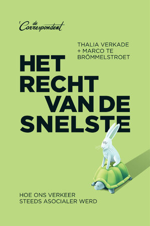 Het recht van de snelste - Thalia Verkade, Marco te Brömmelstroet Het recht van de snelste - Thalia Verkade, Marco te Brömmelstroet