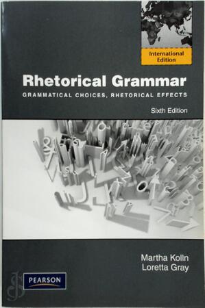 Rhetorical Grammar - Martha J. Kolln, Loretta S. Gray