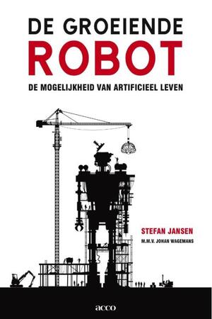 De groeiende robot - Stefan Jansen, Johan Wagemans