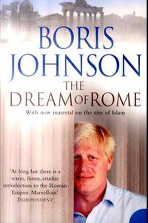 Dream of Rome - Boris Johnson Dream of Rome - Boris Johnson