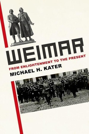 Weimar : from enlightenment to the present - Michael H. Kater Weimar : from enlightenment to the present - Michael H. Kater