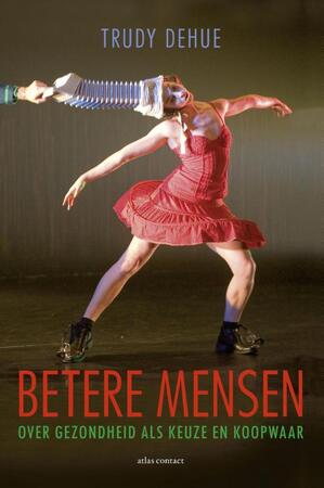 Betere mensen - Trudy Dehue