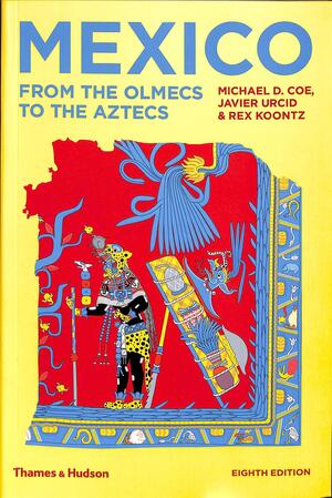 Mexico : from the olmecs to the aztecs - Michael Coe