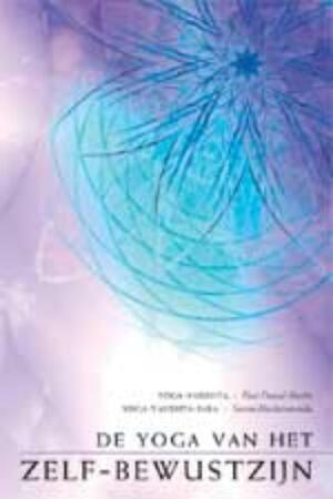 De yoga van het Zelf-bewustzijn - Hari Prasad Shastri, Swami Bhaskarananda