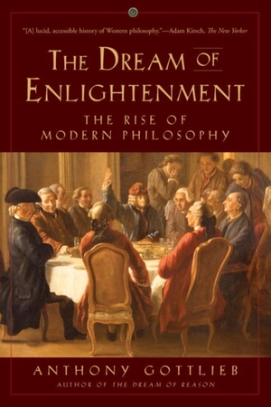 The dream of enlightenment - Anthony Gottlieb The dream of enlightenment - Anthony Gottlieb