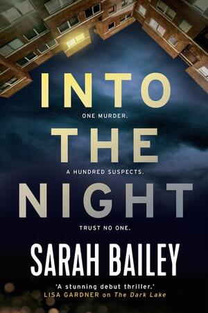 Into the night - Sarah Bailey Into the night - Sarah Bailey