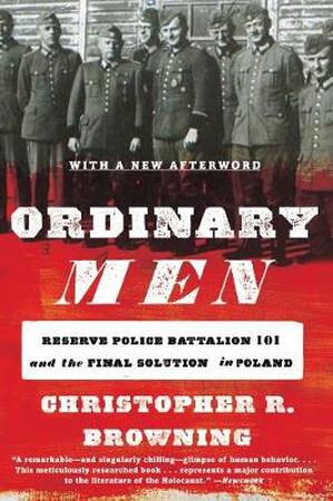 Ordinary men - Christopher Browning Ordinary men - Christopher Browning