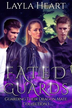 Fated Guards - Layla Heart Fated Guards - Layla Heart