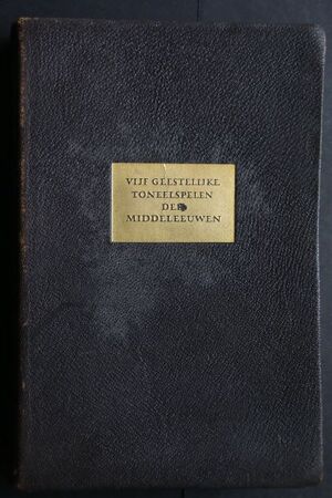 Vijf Geestelijke Toneelspelen der Middeleeuwen - Vijf Geestelijke Toneelspelen der Middeleeuwen -