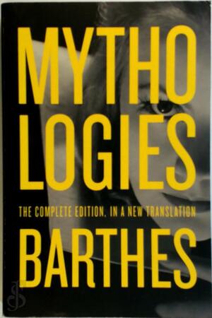 Mythologies - Roland Barthes Mythologies - Roland Barthes