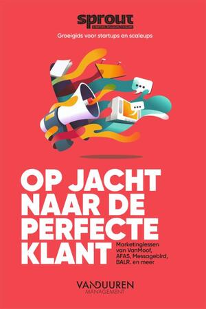 Op jacht naar de perfecte klant - Team Sprout Op jacht naar de perfecte klant - Team Sprout