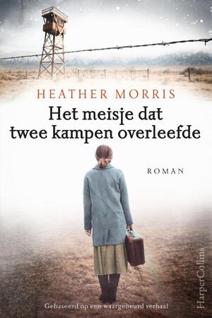 Het meisje dat twee kampen overleefde - Heather Morris