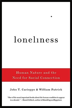 Loneliness - John T. Cacioppo, William Patrick Loneliness - John T. Cacioppo, William Patrick