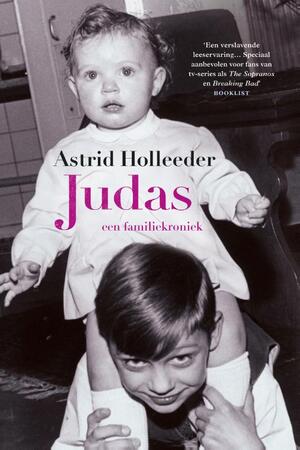Judas - Astrid Holleeder Judas - Astrid Holleeder