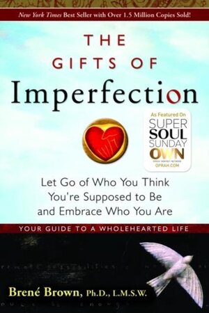 The Gifts of Imperfection - Brene Brown The Gifts of Imperfection - Brene Brown
