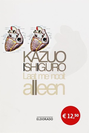 Laat me nooit alleen - Kazuo Ishiguro Laat me nooit alleen - Kazuo Ishiguro