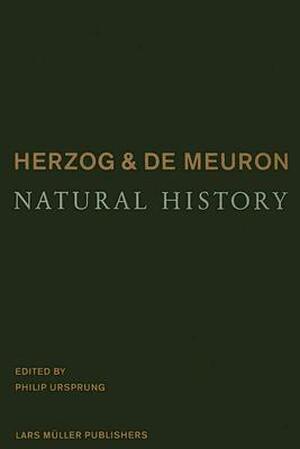 Herzog and de Meuron: Natural History - Jacques Herzog