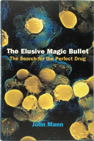 The Elusive Magic Bullet - J. Mann The Elusive Magic Bullet - J. Mann