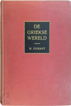 De griekse wereld - W. Durant De griekse wereld - W. Durant