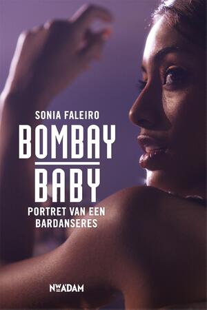 Bombay Baby - Sonia Faleiro Bombay Baby - Sonia Faleiro