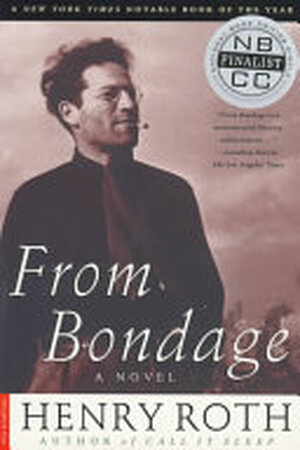 From Bondage - Henry Roth From Bondage - Henry Roth
