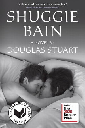 Shuggie bain - Douglas Stuart Shuggie bain - Douglas Stuart
