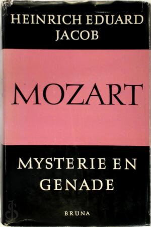 Mozart, mysterie en genade - Heinrich Eduard Jacob