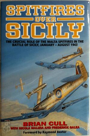 Spitfires Over Sicily - Brian Cull, Nicola Malizia, Frederick R. Galea