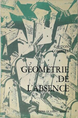 Géométrie de l'absence - Gaston Compère