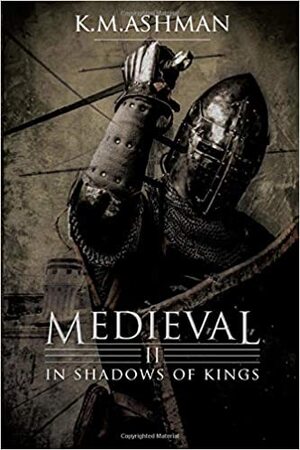 Medieval II - In Shadows of Kings - MR K. M. Ashman