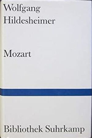 Mozart - Wolfgang Hildesheimer