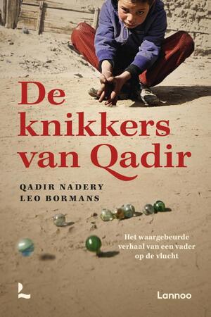 De knikkers van Qadir - Qadir Nadery, Leo Bormans De knikkers van Qadir - Qadir Nadery, Leo Bormans