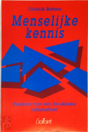 Menselijke kennis - Diderik Batens Menselijke kennis - Diderik Batens