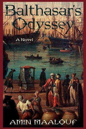 Balthasar's Odyssey - Amin Maalouf Balthasar's Odyssey - Amin Maalouf