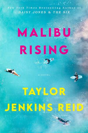 Malibu Rising - Taylor Jenkins Reid Malibu Rising - Taylor Jenkins Reid