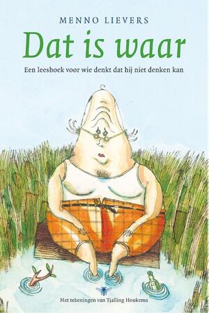 Dat is waar - M. Lievers