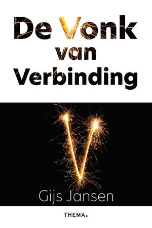 De Vonk van verbinding - Gijs Jansen De Vonk van verbinding - Gijs Jansen