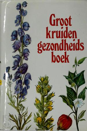 Groot kruiden gezondheidsboek - Neuthaler Groot kruiden gezondheidsboek - Neuthaler