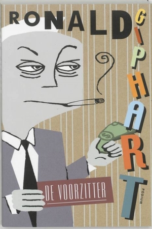 De Voorzitter - Ronald Giphart De Voorzitter - Ronald Giphart