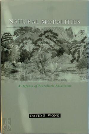 Natural Moralities - David B. Wong