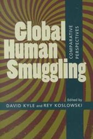 Global human smuggling - David Kyle, Rey Koslowski