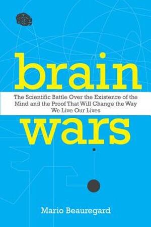 Brain Wars - Mario Beauregard