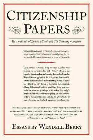 Citizenship Papers - Wendell Berry