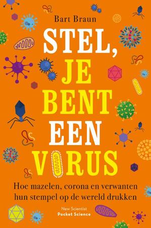 Stel, je bent een virus - Bart Braun Stel, je bent een virus - Bart Braun