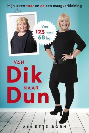 Van dik naar dun - Annette Born Van dik naar dun - Annette Born