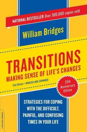 Transitions - William Bridges Transitions - William Bridges