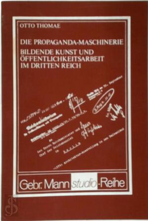 Die Propaganda-Maschinerie - Otto Thomae