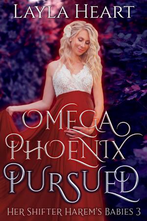 Omega Phoenix: Pursued - Layla Heart Omega Phoenix: Pursued - Layla Heart